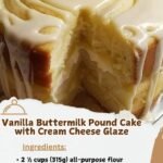 Vanilla Buttermilk Pound Cake with Cream Cheese Glaze